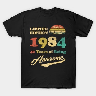 Made In October 1984 40 Years Of Being Awesome Vintage 40th Birthday T-Shirt